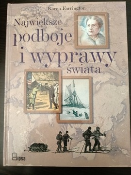 Największe podboje i wyprawy świata. K. Farrington