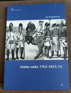 Armia saska 1763-1815 - część 1 J. Snopkiewicz