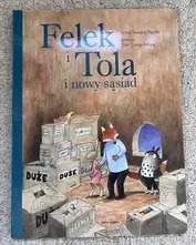 Felek i Tola i nowy sąsiad - Sylvia Vanden Heede