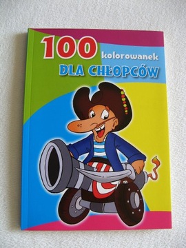 100 kolorowanek dla chłopców/Nowa