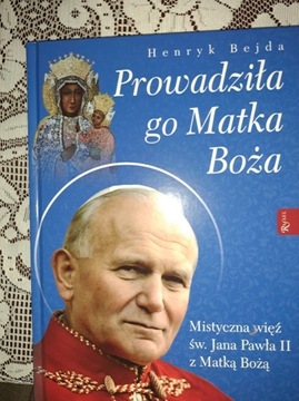 Książka "Prowadziła go Matka Boża" Henryk Bejda