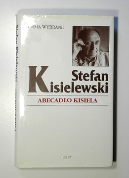 ABECADŁO KISIELA Stefan Kisielewski Pisma Wybrane