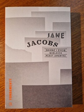 Jane Jacobs Śmierć i życie wielkich miast Ameryki