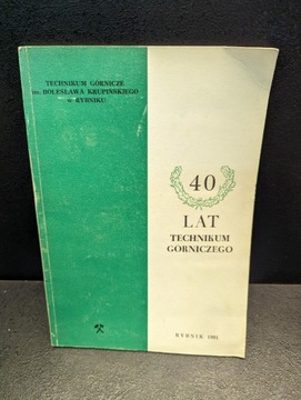 40 lat technikum górniczego w rybniku 1991