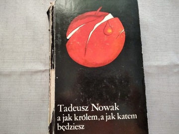 T,Nowak - A Jak Królem, A Jak Katem Będziesz