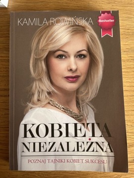 Kamila Rowińska Kobieta niezależna 