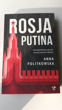 Rosja Putina Anna Politkowska Putin Kreml