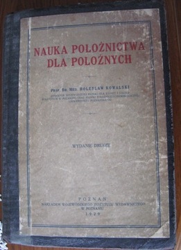 NAUKA POŁOŻNICTWA DLA POŁOŻNYCH Bolesław Kowalski 