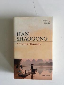 HAN SHAOGONG - SŁOWNIK MAQIAO