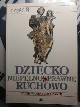 Dziecko niepełnosprawne ruchowo wychowanie i naucz