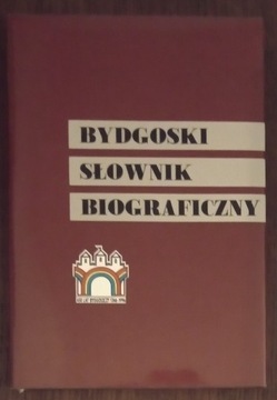 Bydgoski Słownik Biograficzny. Tom 4 