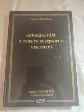 Eurazjatyzm z dziejów rosyjskiego misjonizmu