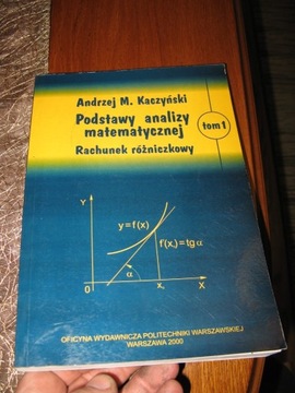 PODSTAWY ANALIZY MATEMATYCZNEJ Andrzej Kaczyński