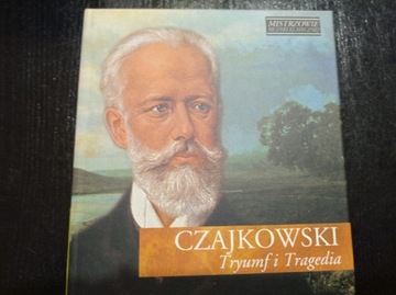 Czajkowski - Tryumf i Tragedia