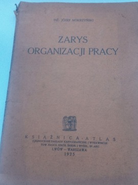 Zarys organizacji pracy z przykładami dla przemysłu LWÓW WARSZAWA 1925