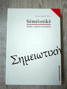 Semeiotike Studia z zakresu semanalizy J Kristeva