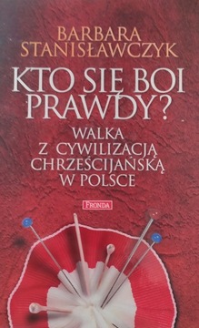 Kto się boi prawdy? Barbara Stanisławczyk.