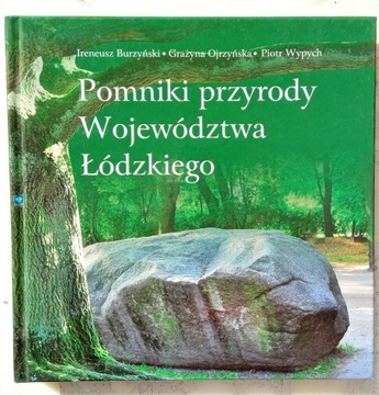 "POMNIKI PRZYRODY Województwa Łódzkiego" z 2010 r.