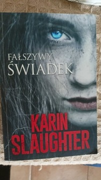 Karin Slaughter Fałszywy świadek 