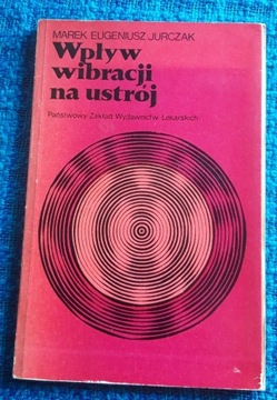 WPŁYW WIBRACJI NA USTRÓJ Jurczak