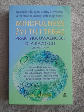 Mindfulness Żyj tu i teraz 