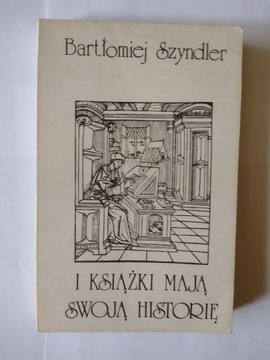 I książki mają swoją historię Bartłomiej Szyndler