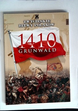 Zwycięskie Bitwy Polaków 5 Grunwald 1410 