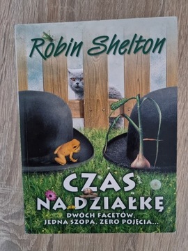 Robin Shelton - Czas na działkę