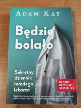 Będzie bolało Adam Kay