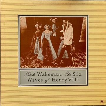 RICK WAKEMAN - SIX WIVES OF HENRY VIII