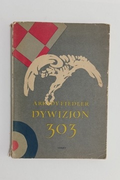 Arkady Fiedler. Dywizjon 303