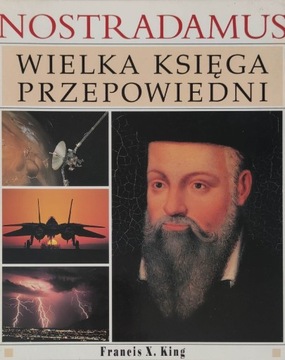 Nostradamus Wielka Księga Przepowiedni F.X King