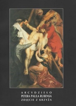 Arcydzieło Rubensa ZDJĘCIE Z KRZYŻA