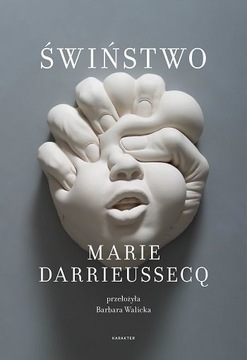 Świństwo - Marie Darrieussecq