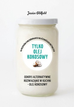 Tylko olej kokosowy Jessica Oldfield