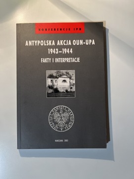 Antypolska Akcja Oun Upa 1943 1944 Motyka