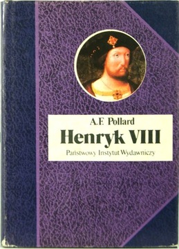 A.E Pollard HENRYK VIII biografia