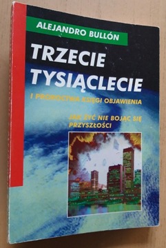 Trzecie tysiąclecie  i proroctwa Księgi Objawienia