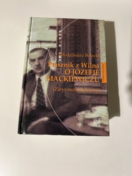 Ptasznik z Wilna o Józefie Mackiewiczu -  Bolecki