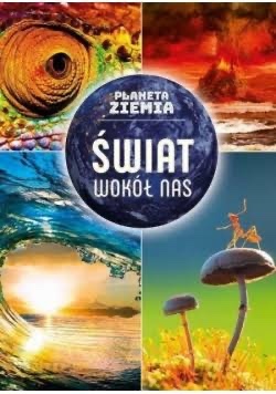 Świat wokół nas, Planeta Ziemia