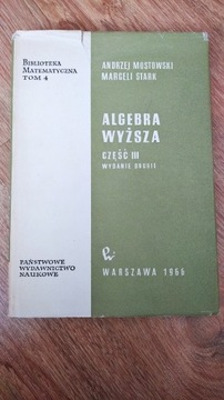 Algebra wyższa część III Mostowski Stark