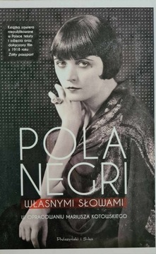 Własnymi słowami Pola Negri 