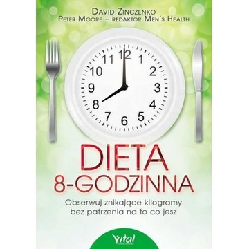 Dieta 8 godzinna David Zinczenko Peter Moore