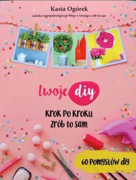 Twoje DIY krok po kroku zrób to sam