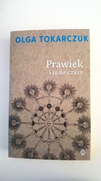 Prawiek i inne czasy. Olga Tokarczuk