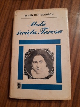 Mała święta Teresa - M.van der Meersch