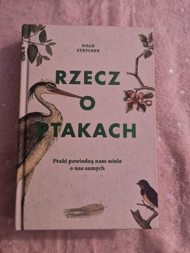 Rzecz o ptakach - Noah Strycker