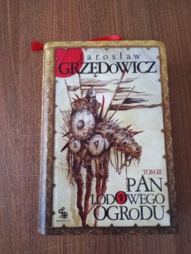 Jarosław Grzędowicz - Pan Lodowego Ogrodu tom 3