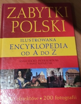 Zabytki Polski, Ilustrowana encyklopedia od A do Z