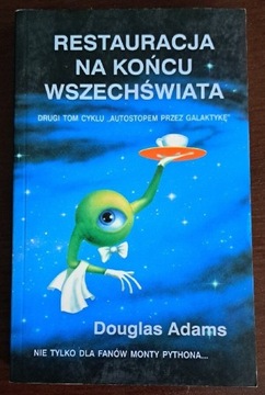 Restauracja na końcu wszechświata -2gi tom cyklu Autostopem przez galaktykę